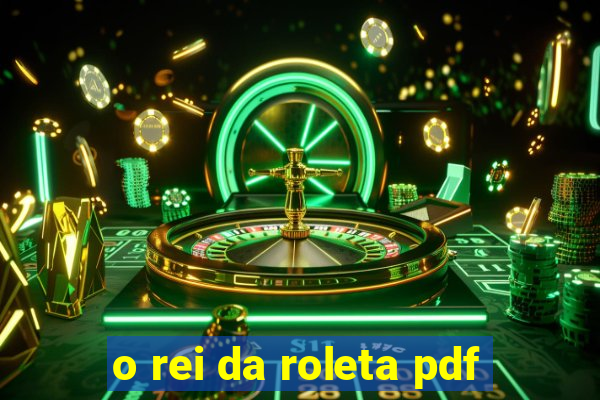 o rei da roleta pdf